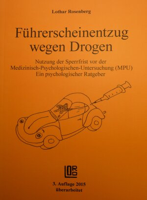 Buchcover Führerscheinentzug wegen Drogen | Lothar Rosenberg | EAN 9783945770009 | ISBN 3-945770-00-9 | ISBN 978-3-945770-00-9