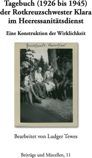 Buchcover Tagebuch (1926 bis 1945) der Rotkreuzschwester Klara im Heeressanitätsdienst  | EAN 9783945777022 | ISBN 3-945777-02-X | ISBN 978-3-945777-02-2