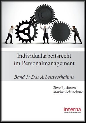 Buchcover Individualarbeitsrecht im Personalmanagement | Timothy Ahrens | EAN 9783945778012 | ISBN 3-945778-01-8 | ISBN 978-3-945778-01-2