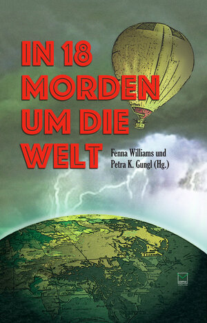 Buchcover In 18 Morden um die Welt | Uli Aechtner | EAN 9783945782729 | ISBN 3-945782-72-4 | ISBN 978-3-945782-72-9
