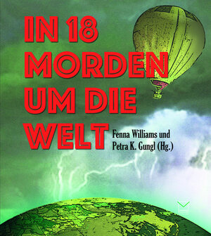 Buchcover In 18 Morden um die Welt | Uli Aechtner | EAN 9783945782736 | ISBN 3-945782-73-2 | ISBN 978-3-945782-73-6