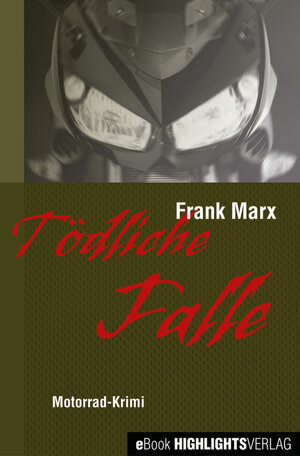 Buchcover Tödliche Falle | Frank Marx | EAN 9783945784037 | ISBN 3-945784-03-4 | ISBN 978-3-945784-03-7