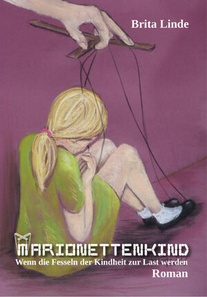 Buchcover Marionettenkind | Brita Linde | EAN 9783945785027 | ISBN 3-945785-02-2 | ISBN 978-3-945785-02-7