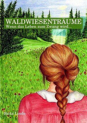 Buchcover Waldwiesenträume | Brita Linde | EAN 9783945785157 | ISBN 3-945785-15-4 | ISBN 978-3-945785-15-7