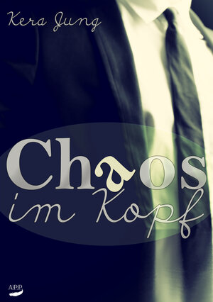 Buchcover Chaos im Kopf | Kera Jung | EAN 9783945786475 | ISBN 3-945786-47-9 | ISBN 978-3-945786-47-5