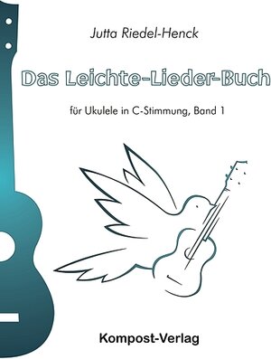 Buchcover Das Leichte-Lieder-Buch, Band 1 | Jutta Riedel-Henck | EAN 9783945793022 | ISBN 3-945793-02-5 | ISBN 978-3-945793-02-2