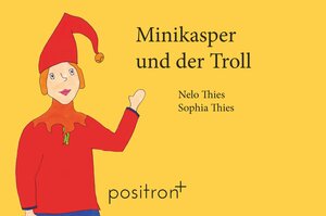 Buchcover Minikasper und der Troll | Nelo Thies | EAN 9783945799000 | ISBN 3-945799-00-7 | ISBN 978-3-945799-00-0
