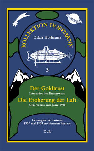 Buchcover Der Goldtrust : Die Eroberung der Luft | Oskar Hoffmann | EAN 9783945807378 | ISBN 3-945807-37-9 | ISBN 978-3-945807-37-8