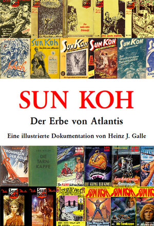 Buchcover Sun Koh, der Erbe von Atlantis | Heinz J. Galle | EAN 9783945807446 | ISBN 3-945807-44-1 | ISBN 978-3-945807-44-6