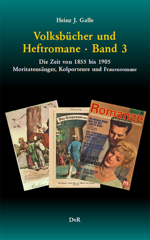 Buchcover Volksbücher und Heftromane : Band 3 | Heinz J. Galle | EAN 9783945807507 | ISBN 3-945807-50-6 | ISBN 978-3-945807-50-7