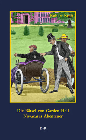 Buchcover Die Rätsel von Garden Hall : Novacasas Abenteuer | Robert Kraft | EAN 9783945807866 | ISBN 3-945807-86-7 | ISBN 978-3-945807-86-6