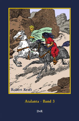 Buchcover Atalanta : Band 3 | Robert Kraft | EAN 9783945807934 | ISBN 3-945807-93-X | ISBN 978-3-945807-93-4
