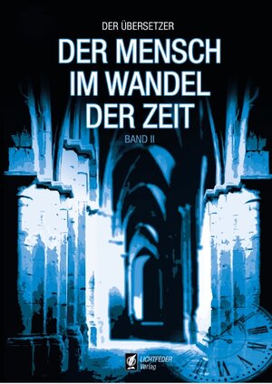 Buchcover Der Mensch im Wandel der Zeit | Übersetzer Der | EAN 9783945813010 | ISBN 3-945813-01-8 | ISBN 978-3-945813-01-0