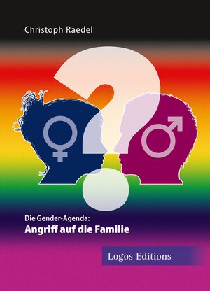 Buchcover Die Gender-Agenda | Christoph Raedel | EAN 9783945818022 | ISBN 3-945818-02-8 | ISBN 978-3-945818-02-2