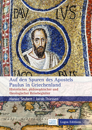 Buchcover Auf den Spuren des Apostels Paulus in Griechenland | Harald Seubert | EAN 9783945818107 | ISBN 3-945818-10-9 | ISBN 978-3-945818-10-7