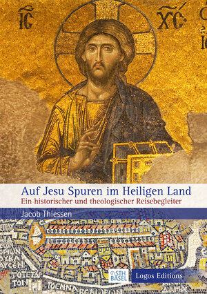 Buchcover Auf Jesu Spuren im Heiligen Land | Jacob Thiessen | EAN 9783945818213 | ISBN 3-945818-21-4 | ISBN 978-3-945818-21-3