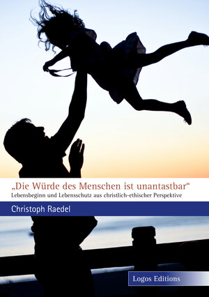 Buchcover "Die Würde des Menschen ist unantastbar" | Christoph Raedel | EAN 9783945818244 | ISBN 3-945818-24-9 | ISBN 978-3-945818-24-4