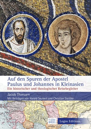 Buchcover Auf den Spuren der Apostel Paulus und Johannes in Kleinasien | Jacob Thiessen | EAN 9783945818275 | ISBN 3-945818-27-3 | ISBN 978-3-945818-27-5