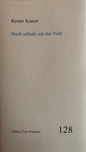 Buchcover Doch schade um das Volk | Reiner Kunze | EAN 9783945823057 | ISBN 3-945823-05-6 | ISBN 978-3-945823-05-7