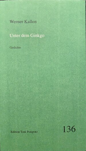 Buchcover Unter dem Ginkgo | Werner Kallen | EAN 9783945823132 | ISBN 3-945823-13-7 | ISBN 978-3-945823-13-2