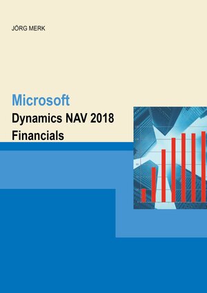 Buchcover Microsoft Dynamics NAV 2018 Financials | Jörg Merk | EAN 9783945827536 | ISBN 3-945827-53-1 | ISBN 978-3-945827-53-6