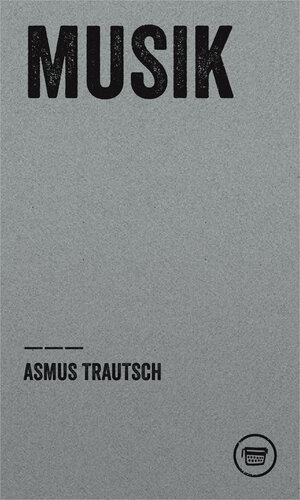 Buchcover Musik | Asmus Trautsch | EAN 9783945832073 | ISBN 3-945832-07-1 | ISBN 978-3-945832-07-3