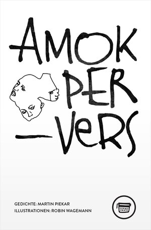 Buchcover AmokperVers | Martin Piekar | EAN 9783945832257 | ISBN 3-945832-25-X | ISBN 978-3-945832-25-7