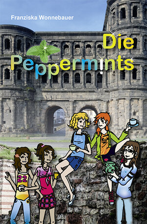 Buchcover Die Peppermints | Franziska Wonnebauer | EAN 9783945833285 | ISBN 3-945833-28-0 | ISBN 978-3-945833-28-5