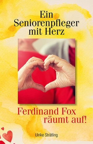 Buchcover Ein Seniorenpfleger mit Herz | Ulrike Strätling | EAN 9783945833940 | ISBN 3-945833-94-9 | ISBN 978-3-945833-94-0