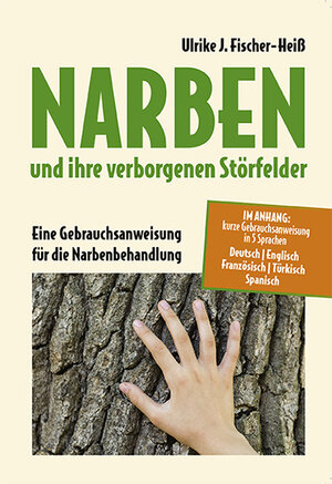 Buchcover NARBEN und ihre verborgenen Störfelder | Ulrike Fischer-Heiß | EAN 9783945833957 | ISBN 3-945833-95-7 | ISBN 978-3-945833-95-7
