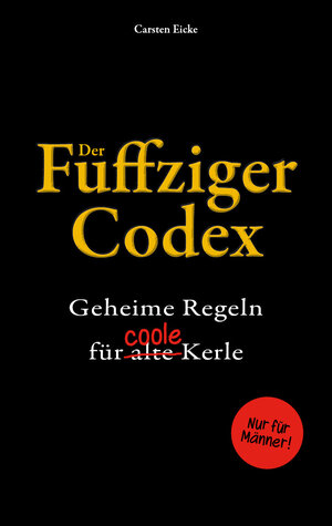 Buchcover Der Fuffziger-Codex | Carsten Eicke | EAN 9783945845110 | ISBN 3-945845-11-4 | ISBN 978-3-945845-11-0