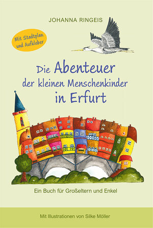 Buchcover Die Abenteuer der kleinen Menschenkinder in Erfurt | Johanna Ringeis | EAN 9783945850442 | ISBN 3-945850-44-4 | ISBN 978-3-945850-44-2