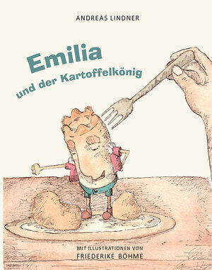 Buchcover Emilia und der Kartoffelkönig | Andreas Lindner | EAN 9783945850459 | ISBN 3-945850-45-2 | ISBN 978-3-945850-45-9