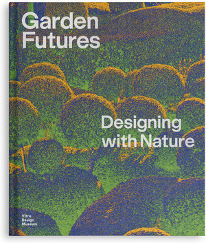 Buchcover Garden Futures  | EAN 9783945852538 | ISBN 3-945852-53-6 | ISBN 978-3-945852-53-8
