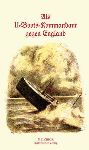 Buchcover Als U-Boots-Kommandant gegen England | Günther Georg Forstner | EAN 9783945853351 | ISBN 3-945853-35-4 | ISBN 978-3-945853-35-1