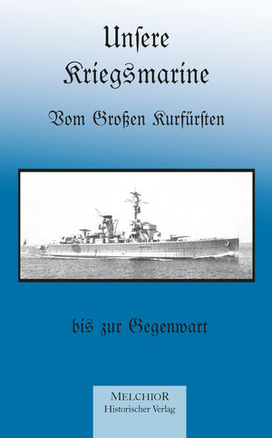 Buchcover Unsere Kriegsmarine | Eberhard v. Mantey | EAN 9783945853702 | ISBN 3-945853-70-2 | ISBN 978-3-945853-70-2