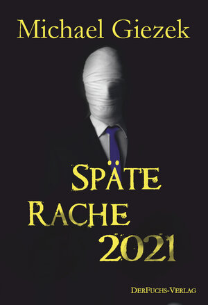 Buchcover Späte Rache (2021) | Michael Giezek | EAN 9783945858110 | ISBN 3-945858-11-9 | ISBN 978-3-945858-11-0