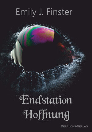 Buchcover Endstation Hoffnung | Emily J. Finster | EAN 9783945858189 | ISBN 3-945858-18-6 | ISBN 978-3-945858-18-9