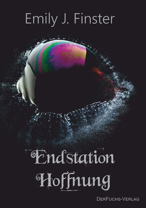 Buchcover Endstation Hoffnung | Emily J. Finster | EAN 9783945858196 | ISBN 3-945858-19-4 | ISBN 978-3-945858-19-6