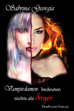 Buchcover Vampirdamen bedeuten nichts als Ärger | Sabrina Georgia | EAN 9783945858226 | ISBN 3-945858-22-4 | ISBN 978-3-945858-22-6