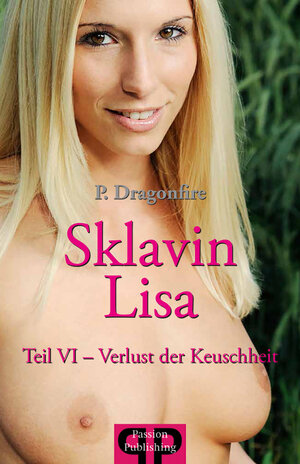Buchcover Sklavin LISA | P. Dragonfire | EAN 9783945860342 | ISBN 3-945860-34-2 | ISBN 978-3-945860-34-2