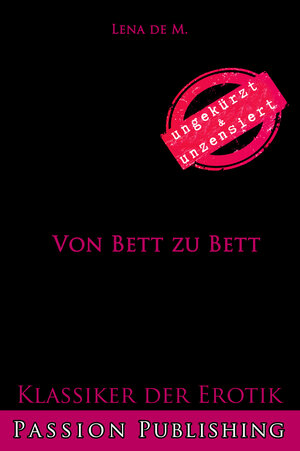Buchcover Klassiker der Erotik 78: Von Bett zu Bett | Lena de M. | EAN 9783945860496 | ISBN 3-945860-49-0 | ISBN 978-3-945860-49-6