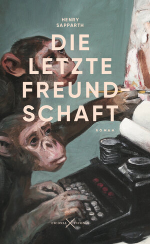 Buchcover Die letzte Freundschaft | Henry Sapparth | EAN 9783945867297 | ISBN 3-945867-29-0 | ISBN 978-3-945867-29-7