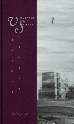 Buchcover Violetter Schnee | Vladimir Sorokin | EAN 9783945867358 | ISBN 3-945867-35-5 | ISBN 978-3-945867-35-8
