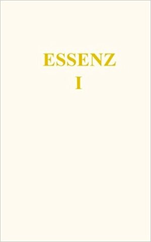 Buchcover Essenz I (Die Essenz des Gesetz des Einen) | Jochen Blumenthal | EAN 9783945871775 | ISBN 3-945871-77-8 | ISBN 978-3-945871-77-5