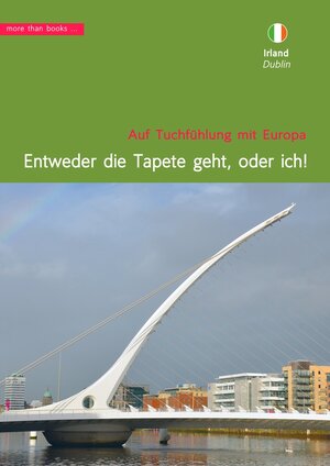 Buchcover Irland, Dublin: "Entweder die Tapete geht, oder ich!" | Christa Klickermann | EAN 9783945875117 | ISBN 3-945875-11-0 | ISBN 978-3-945875-11-7