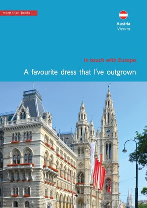 Buchcover Austria, Vienna. A favourite dress that I've outgrown | Christa Klickermann | EAN 9783945875315 | ISBN 3-945875-31-5 | ISBN 978-3-945875-31-5