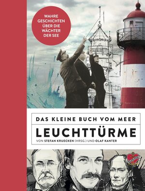 Buchcover Das kleine Buch vom Meer: Leuchttürme | Olaf Kanter | EAN 9783945877326 | ISBN 3-945877-32-6 | ISBN 978-3-945877-32-6