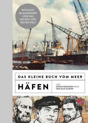 Buchcover Das kleine Buch vom Meer: Häfen | Olaf Kanter | EAN 9783945877852 | ISBN 3-945877-85-7 | ISBN 978-3-945877-85-2