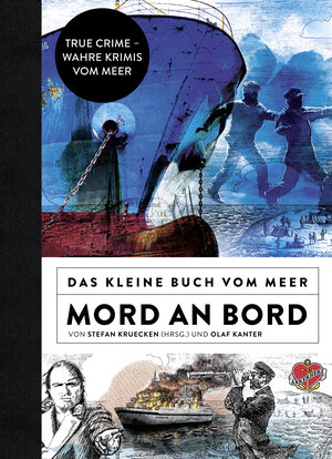 Buchcover Das kleine Buch vom Meer: Mord an Bord | Olaf Kanter | EAN 9783945877920 | ISBN 3-945877-92-X | ISBN 978-3-945877-92-0